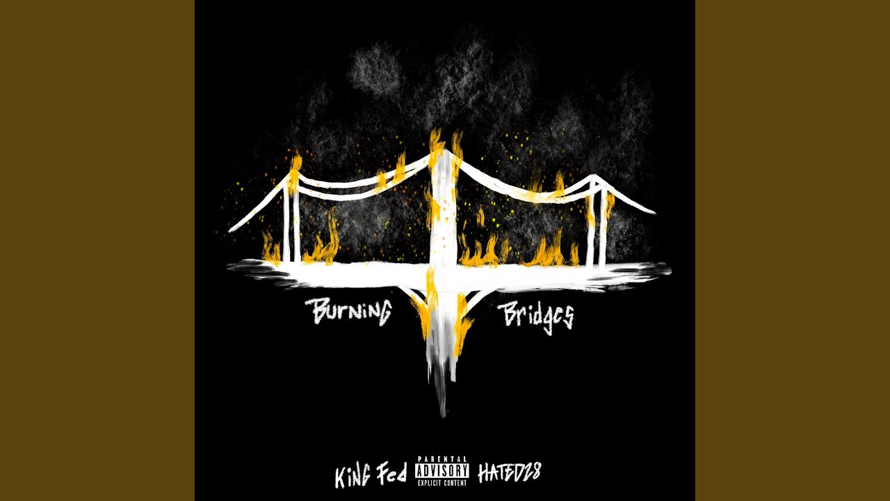 Burning Bridges (feat. Hated28) YouTube