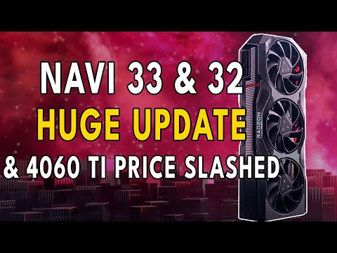 N33 &amp; N32 MASSIVE UPDATE - Price, Specs &amp; 4060 Ti Price SLASHED
