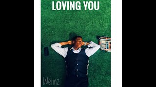 Welmz – Loving You Resimi