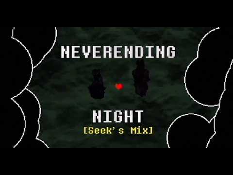 NEVERENDING NIGHT [Seek's Mix] | DELTARUNE Chapter 4 Cover