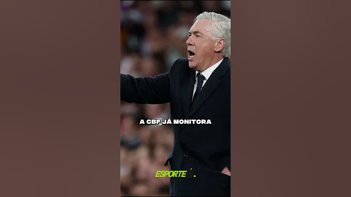 CBF vai esperar o Ancelotti mais uma vez