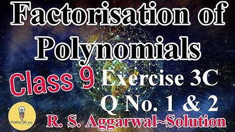RS Aggarwal Exercise 3C Question Number 1&2 Solution Factorisation of Polynomials @Maths QA 247
