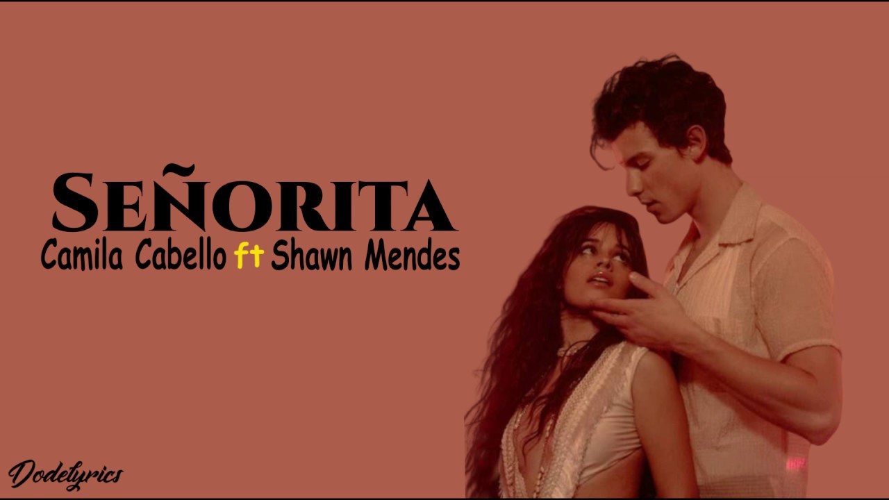 Camila cabelo & shawn mendes | Señorita (LYRICS) - YouTube