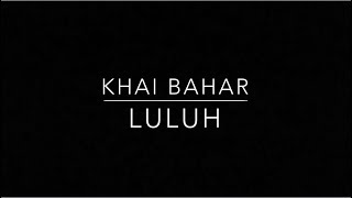 Vignette de la vidéo "Khai Bahar - Luluh (Lyric Video)"