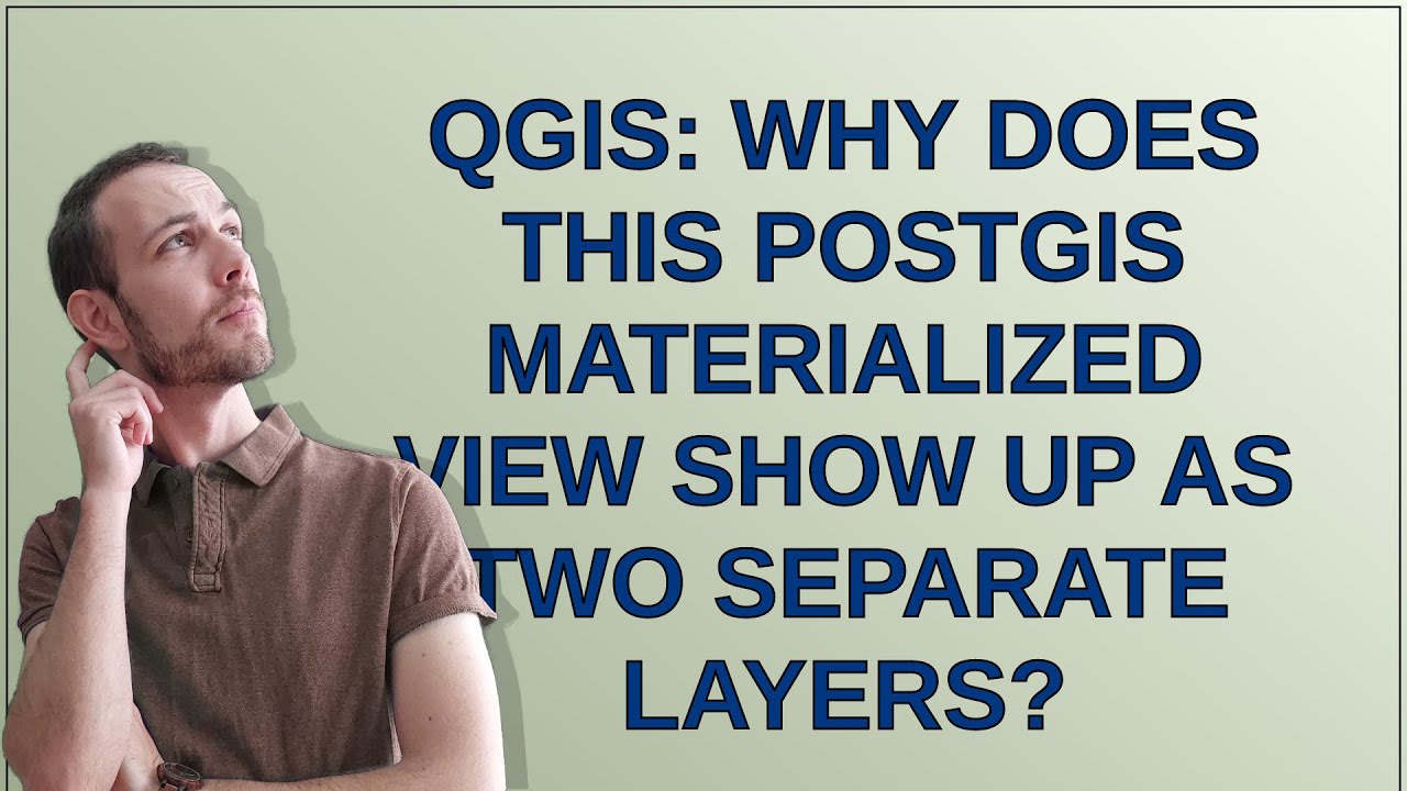 Two Separate Views Gis: QGIS: Why does this PostGIS materialized view show up as two ...