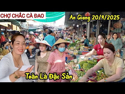Gặp quá nhiều Người Đẹp tại Chợ Chắc Cà Đao - An Giang, toàn là Đặc Sản tôm cá thiên nhiên 