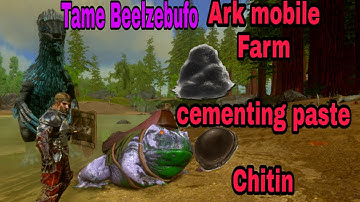 farm cementing paste or chitin! Ark Mobile | Ep 2 | tame Beelzebufo