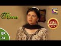 Ep 74 - Sameer Goes To Meet His Sister - Heena - Full Episode