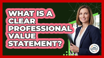 What Is A Clear Professional Value Statement?