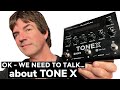 OK WE NEED TO TALK About IK MULTIMEDIA TONE X OK WE NEED TO TALK About IK MULTIMEDIA TONE X