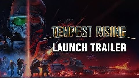 Tempest Rising - Official Extended Launch Trailer