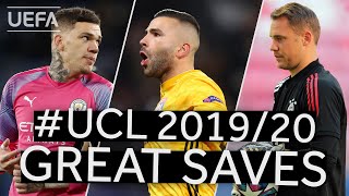 EDERSON, NEUER, LOPES: #UCL 2019/20 Best Saves
