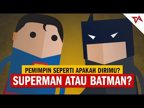 Superman atau Batman - Pemimpin Tipe Manakah Dirimu? | TIAnimate