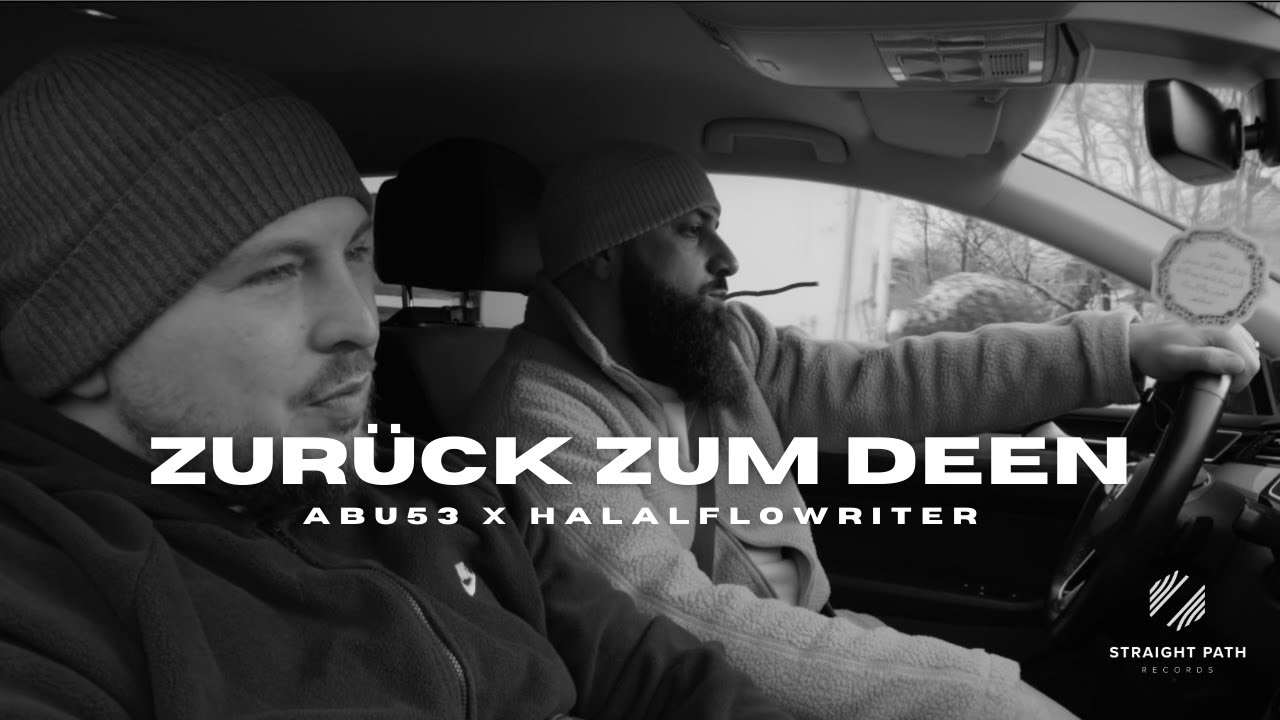 ABU53 x HALALFLOWRITER - ZURÜCK ZUM DEEN (Official Nasheed Video)