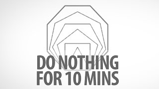 RELAX AND BREATHE: Do Nothing for 10 Minutes screenshot 1