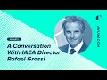 A Keynote Conversation with IAEA Director General Rafael Grossi