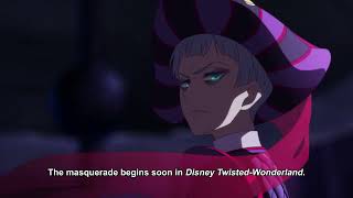 Disney Twisted Wonderland - Glorious Masquerade: Let the Bell of Solace Ring Trailer 15s