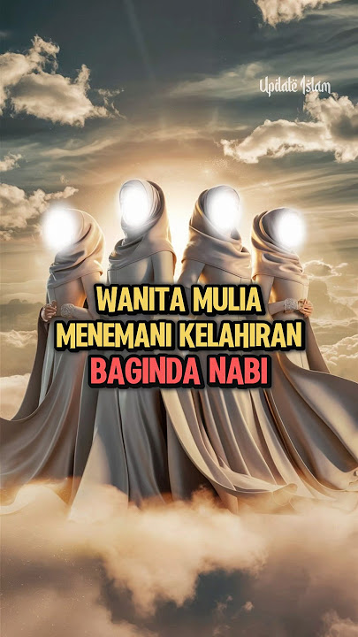 Wanita Mulia Yang Menemani Kelahiran Rasulullah SAW #kisahislami #nabimuhammad #kisahnabi