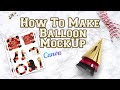 How To Make Balloon Mockup And Balloon Menus With Canva For Free