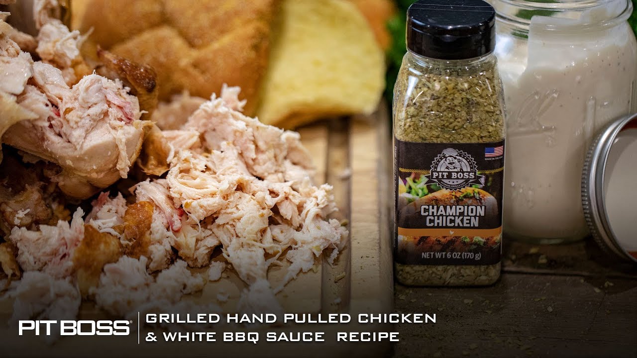 Grilled Hand Pulled Chicken White Bbq Sauce Pit Boss Grills Grills Recipes