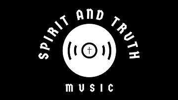 Unchanging God (feat. Matt Wagner) | Spirit and Truth Music