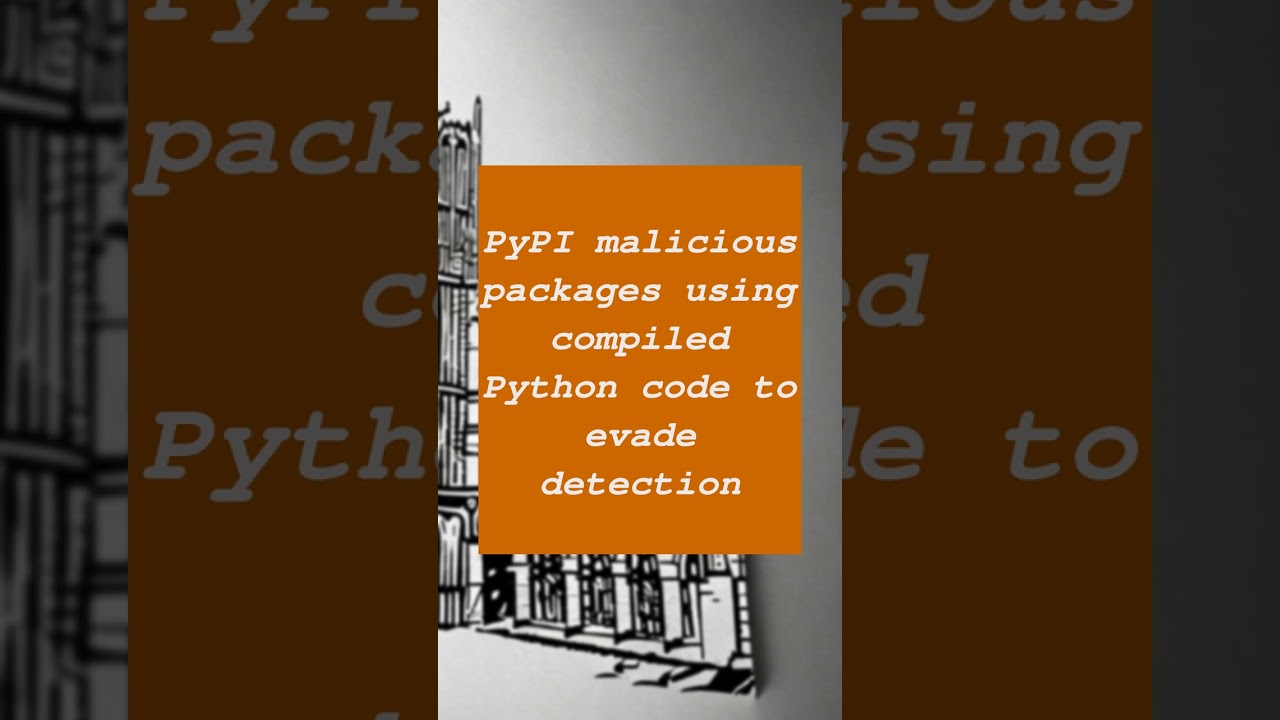 PyPI malicious packages using compiled Python code to evade detection