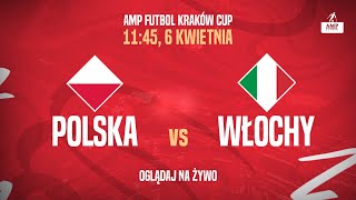 POLSKA - WŁOCHY | AMP FUTBOL KRAKÓW CUP 2024