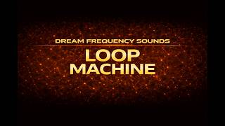 Dream Frequency – Loop Machine | Minimal Deep Techno Mix
