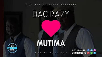 Bacrazy - Mutima ( Official Audio )