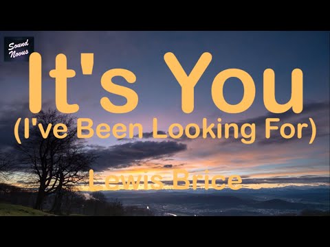 Lewis Brice It S You I Ve Been Looking For Lyrics 