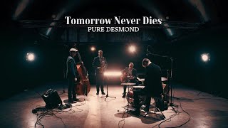 Download Lagu Pure Desmond - Tomorrow Never Dies MP3