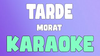 Tarde (Karaoke/Instrumental) - Morat