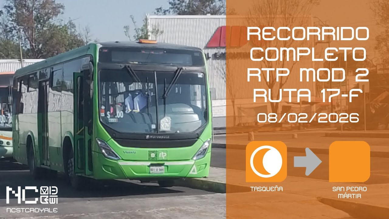 [Ida] Recorrido Completo RTP [Módulo 2] Ruta 17-F (Tasqueña - San Pedro Mártir [X Carretera Fed.])