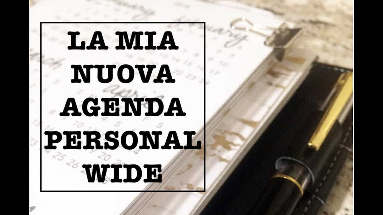 Organizzazione della mia nuova agenda personal wide