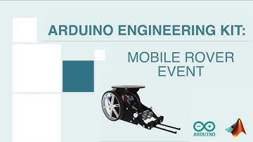 Arduino Engineering Kit: Mobile Rover event