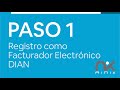 PASO 1 - Registro y Habilitación de Facturación Electrónica DIAN