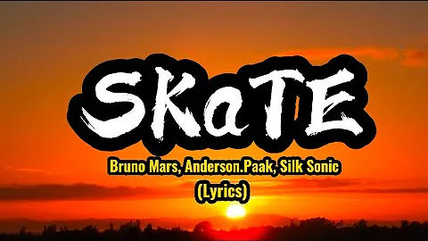 Bruno Mars, Anderson Paak, Silk Sonic -SKATE (Lyrics) #Skate