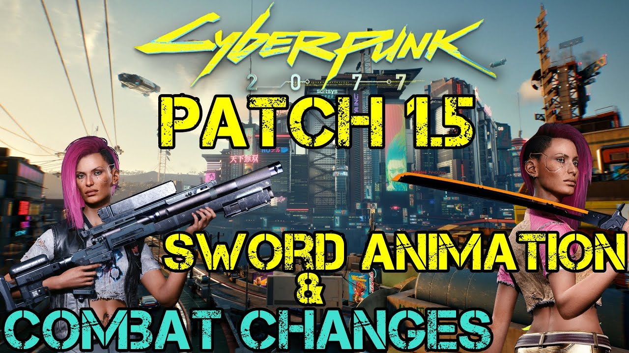 Cyberpunk 2077 Patch 1.5 - New Sword Animation & Improved Slow Motion Combat (EP 1)