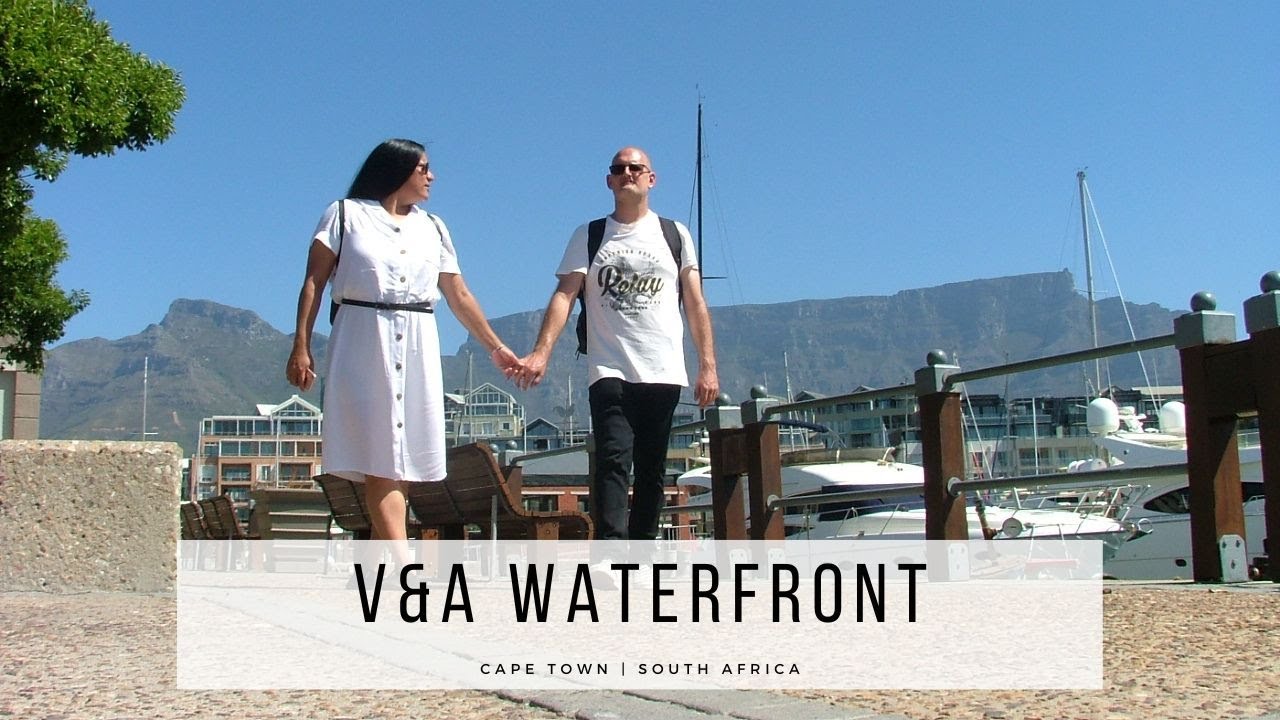 The V&A Waterfront - Cape Town, South Africa