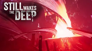 : Still Wakes The Deep #7    