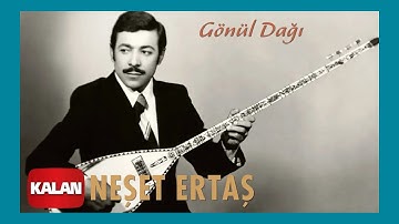 Neşet Ertaş - Gönül Dağı I Bozkırın Tezenesi © 2020 Kalan Müzik
