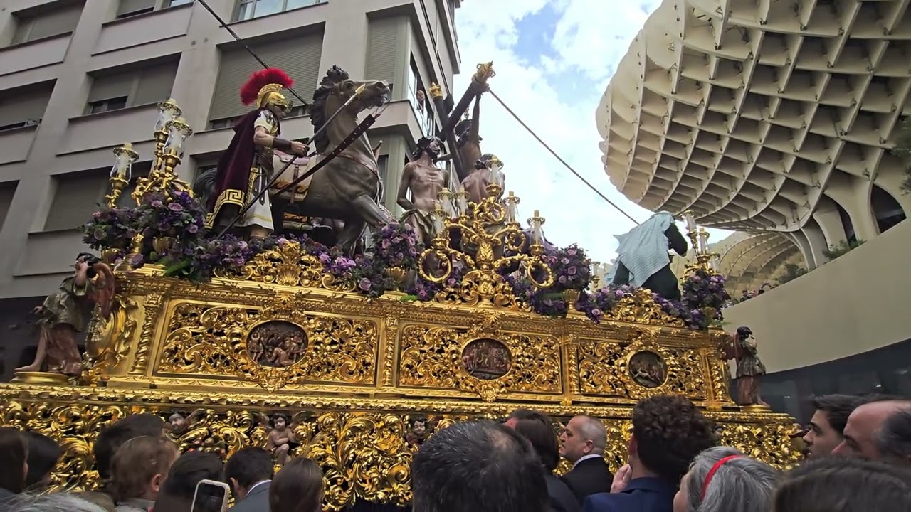 La Exaltación - Semana Santa 2025 Sevilla - Setas de Sevilla (la Encarnación)