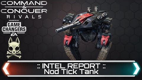 Nod Tick Tank - Intel Report | Command and Conquer Rivals