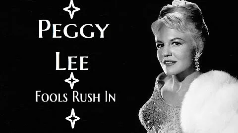 Peggy Lee - Fools Rush In