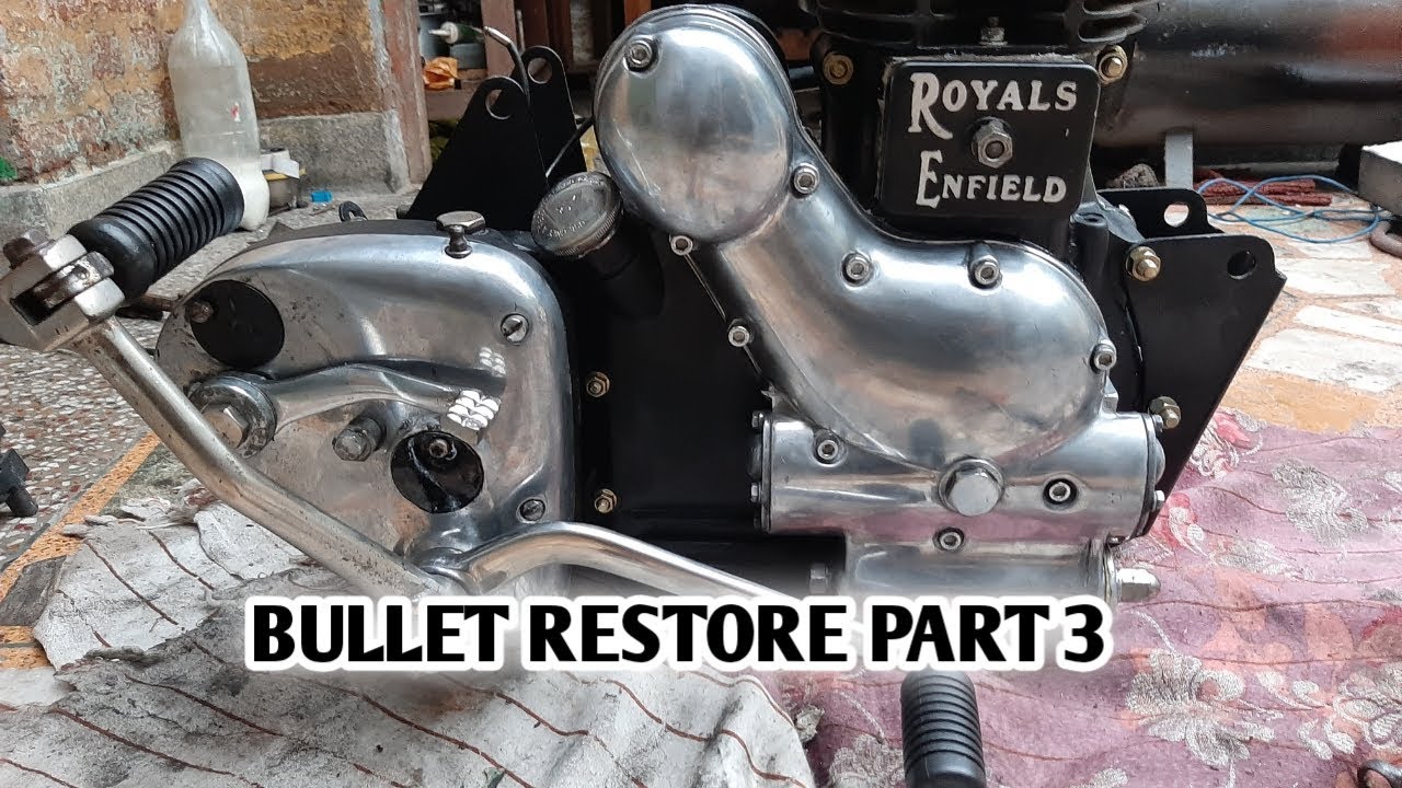 (ROYAL ENFIELD BULLET RESTORATION PART 3) 