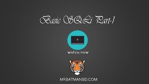 Basic SQLi Bangla Part 1 [Print L33T,DB,USER,Version]