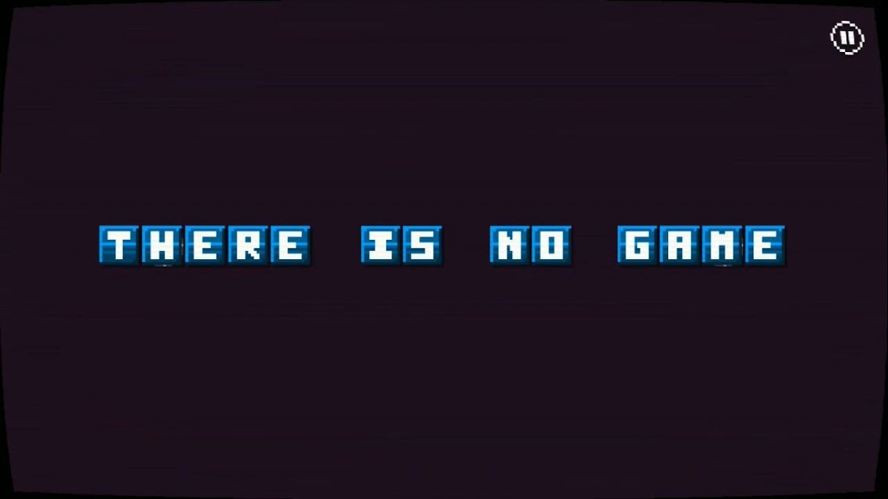 There is no game wrong. There is no game. There is no game! Part 2. There is no game: wrong Dimension. There is not game.