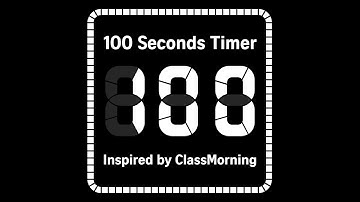 [Time] 100 Second ClassMorning-based Countdown