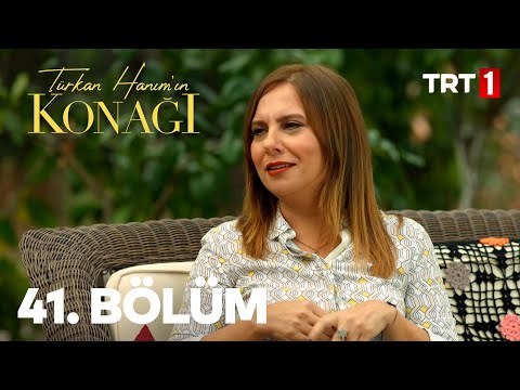 Türkan Hanım'ın Konağı 41. Bölüm