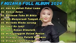 FAUZANA LAGU MINANG FULL ALBUM TERBARU 2024 | Uda Ka Adiak Pakai Lamo | Kawan Saiyo